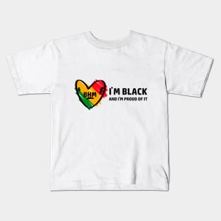 i am black and i proud of it Kids T-Shirt